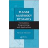 Planar Multibody Dynamics door Parviz E. Nikravesh