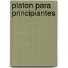 Platon Para Principiantes door Robert Cavalier