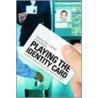 Playing the Identity Card door Colin J. Bennett