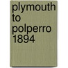 Plymouth To Polperro 1894 by Tom Greeves