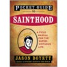 Pocket Guide to Sainthood by Jayson Boyett