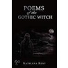 Poems Of The Gothic Witch door Kathlena Kent
