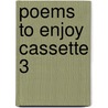 Poems To Enjoy Cassette 3 door Onbekend