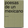 Poesas de Un Mexicano ... door Anastasio Ochoa y. De Acua