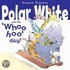 Polar Whites Whoo-Hoo Day