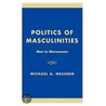 Politics Of Masculinities door Michael A. Messner