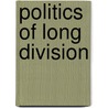 Politics of Long Division by Donald J. Ratcliffe