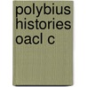 Polybius Histories Oacl C door Brian C. Mcging