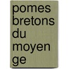Pomes Bretons Du Moyen Ge by Thodore Hersart La Villemarqu