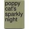 Poppy Cat's Sparkly Night door Lara Jones