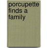 Porcupette Finds a Family door Vanita Oelschlager