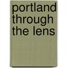Portland Through The Lens door Onbekend
