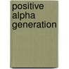 Positive Alpha Generation door Claude Diderich