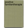 Positive Familientherapie door Nossrat Peseschkian