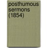 Posthumous Sermons (1854) door Henry Blunt