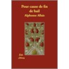Pour Cause De Fin De Bail door Alphonse Allais
