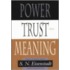 Power, Trust, And Meaning
