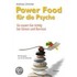 Powerfood für die Psyche