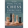 Practical Chess Exercises door Ray Cheng