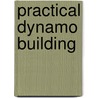 Practical Dynamo Building door La Motte C. Atwood