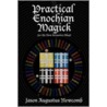 Practical Enochian Magick door Jason Augustus Newcomb