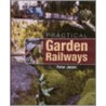 Practical Garden Railways door Peter Jones