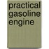 Practical Gasoline Engine