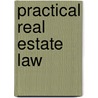 Practical Real Estate Law door Daniel F. Hinkel