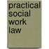 Practical Social Work Law