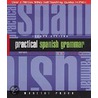 Practical Spanish Grammar door Marcial Prado