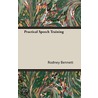 Practical Speech Training door Bennett Rodney