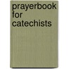 Prayerbook For Catechists door Gwen Costello