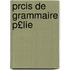 Prcis de Grammaire P£lie