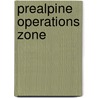 Prealpine Operations Zone door Miriam T. Timpledon