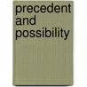 Precedent and Possibility door Michelle le Roux