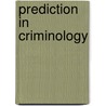 Prediction In Criminology door Roger Tarling
