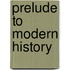 Prelude to Modern History