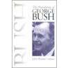 Presidency of George Bush by John Robert Greene