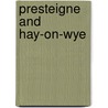 Presteigne And Hay-On-Wye by Unknown