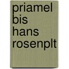 Priamel Bis Hans Rosenplt door Karl Euling