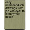 Early Netherlandisch drawings from Jan van Eyck to Hieronymus Bosch door Fritz Koreny