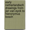 Early Netherlandisch drawings from Jan van Eyck to Hieronymus Bosch