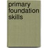 Primary Foundation Skills