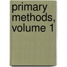 Primary Methods, Volume 1 by Sarah E. Sprague