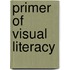 Primer of Visual Literacy