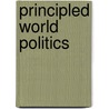 Principled World Politics by Lester Edwin J. Ruiz
