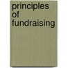 Principles of Fundraising door Wesley E. Lindahl