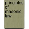 Principles of Masonic Law door Albert G. Mackey