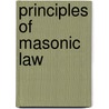 Principles of Masonic Law by Albert G. Mackey