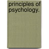 Principles of Psychology. door Frederic William Henry Myers